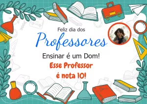 Convite Cartão Dia Dos Professores Com Foto Aluno para datas comemorativas